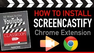 How to Install Screencastify Chrome Extension [upl. by Silbahc51]