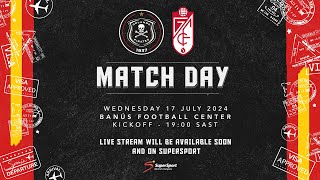 Orlando Pirates  PreSeason Friendly  17 July 2024  vs Granada FC  Banus Football Center Spain [upl. by Eniamirt]