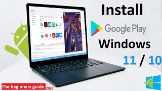 How to install Google Play Store on Windows 11 and 10  Easy and simple [upl. by Gaelan552]