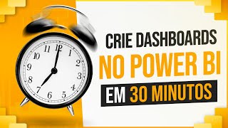 Como Criar Dashboard no Power BI em 30 min [upl. by Lanoil]