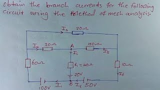 obtain the branch currents for the circuit above using mesh analysiselectrical and electronics [upl. by Dede178]