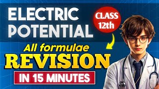 ELECTRIC POTENTIALS in 15 Minutes  Class 12 Physics Quick Revision [upl. by Tatianas]