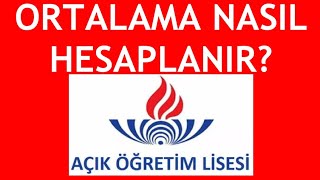 Açık Lise Ortalama Nasıl Hesaplanır [upl. by Cassady]