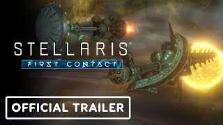 Stellaris First Contact  Official Launch Trailer [upl. by Sclater]