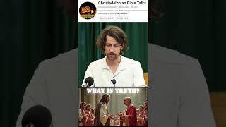 What is Truth christadelphian christadelphianstalk bible exhortation [upl. by Lunn]