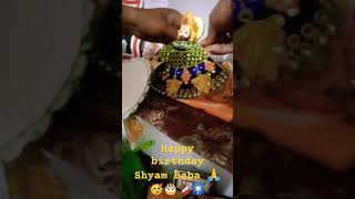 mere Khatu wale ka janmdin ay ll happy birthday baba🥳🎂🍫🙏 [upl. by Elyad]