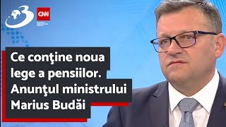 Ce conţine noua lege a pensiilor Anunţul ministrului Marius Budăi [upl. by Adnorehs687]