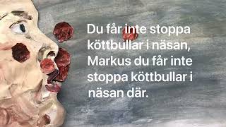 Köttbullelåten med text  Markus du får inte stoppa köttbullar i näsan [upl. by Hizar]