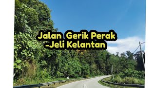 Jalan Gerik Perak ke Jeli Kelantan  kejap je 😆video ni [upl. by Alexio955]