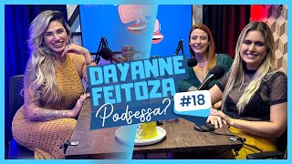 Ep 18  PodSessa  Dayanne Feitoza [upl. by Ullman527]