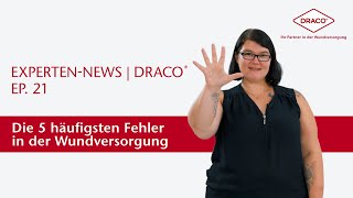 Die 5 häufigsten Fehler in der Wundversorgung – der DRACO® Videoblog [upl. by Maurits854]