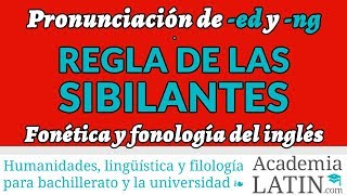 Regla de las sibilantes pronunciación ed y ng ‹ Curso de fonética y fonología del inglés [upl. by Coffee]