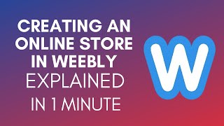 How To Create An Online Store In Weebly 2025 [upl. by Bish]