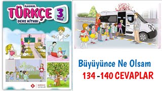 Büyüyünce Ne Olsam metni 3 Sınıf Türkçe ders Kitabı 134 135 136 137 138 139 140 cevapları [upl. by Brenan]