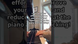 Learn Why Your Efforts to Improve Your Posture and Reduce Tensions at Piano arent Sticking [upl. by Kari]