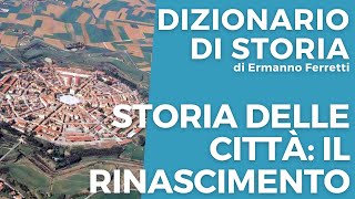 Storia delle città il Rinascimento [upl. by Nnyrat]