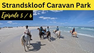 Strandskloof Caravan Park  Episode 5 [upl. by Shifrah]