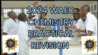 2024 WAEC PRACTICAL CHEMISTRY EXAM [upl. by Ginger979]