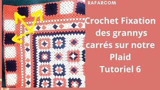 S Droitiers Crochet Mon 1er plaid  fixation des carrés grannys à notre plaid tutoriel 6 [upl. by Baoj]