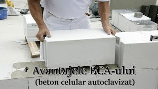 BCA – avantajele Betonului celular autoclavizat [upl. by Eenal965]