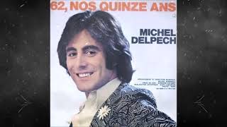 Michel Delpech  62 Nos quinze ans [upl. by Saphra897]