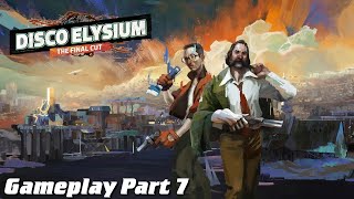 Disco Elysium Final Cut Gameplay Part 7  A Bourgeoisie Woman [upl. by Hekking526]