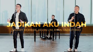 Jadikan Aku Indah Live  Sidney Mohede Kevin Lim amp Ryan Hadiutomo [upl. by Zeiler]