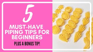 5 MustHave Piping Tips for Cake Decorating Beginners [upl. by Assiluj]