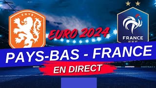 🇳🇱 Pays Bas vs FRANCE 🇫🇷  En Direct  Euro 2024 [upl. by Sup]