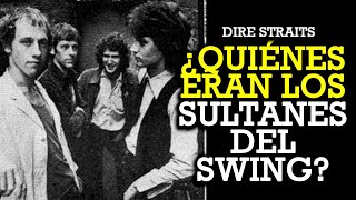 La increíble historia de quotSULTANS OF SWINGquot Dire Straits [upl. by Arahsak]