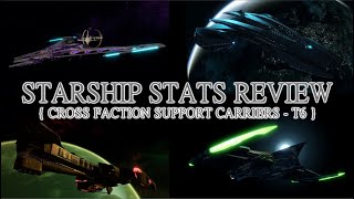 Cross Faction Support Carriers T6  STARSHIP STATS REVIEW  Star Trek Online [upl. by Pepper]