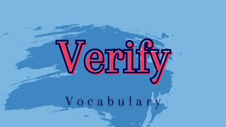 What does Verify mean [upl. by Zwart]