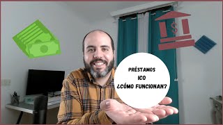 PRÉSTAMOS ICO ¿EN QUÉ CONSISTEN ¿DONDE SOLICITARLOS 💰💰🤑🤑 [upl. by Johnnie]