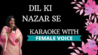 Dil Ki Nazar Se Karaoke With Female Voice [upl. by Emlynne383]