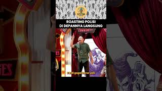 ROASTING POLISI DI DEPANNYA LANGSUNG standupcomedy polisi [upl. by Koser]