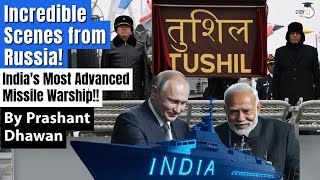 Incredible Video from Russia as India gets INS Tushil  By Prashant Dhawan [upl. by Paley]