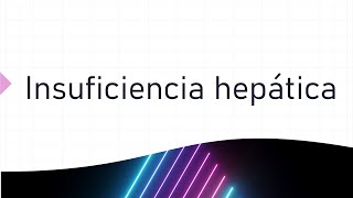 Semiología de la Insuficiencia Hepática aguda y crónica [upl. by Einahpehs]