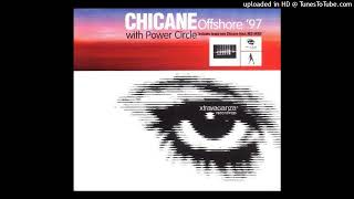 Chicane  Offshore 97 with Power Circle Anthony Pappa Bootleg Edit [upl. by Reniar]