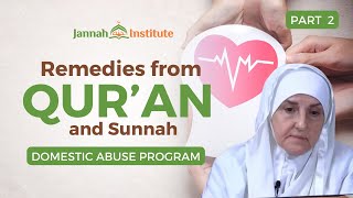 Remedies from Quran and Sunnah Domestic Abuse Program Part 2 I Sh Dr Haifaa Younis [upl. by Helbonnas]