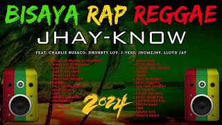 2024 BEST BISAYA RAP REGGAE NONSTOPCOMPILATION OF JHAYKNOW SONGS  RVW [upl. by Enial]