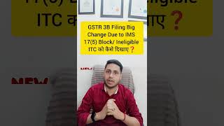 GSTR 3B Big Change How to Show Blocked iTC 175 in GSTR 3B IMS New GSt Return gstr3b gstr2b ims [upl. by Leinahtan18]