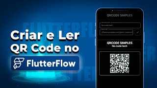 Criar e Ler QR Code no FlutterFlow 📱📷 [upl. by Anaeed]