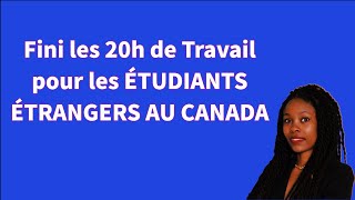 Bonne Nouvelle pour les Étudiants Étrangers au Canada 🇨🇦  Video complète [upl. by Sik911]