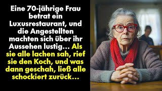 Eine 70jährige Frau betrat ein Luxusrestaurant und die Angestellten machten sich über ihr Aussehen [upl. by Noicpecnoc]