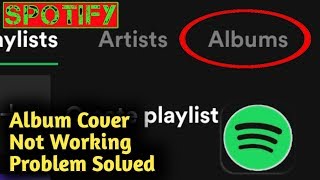 Spotify Album Cover Not Working Problem Solved [upl. by Bej]