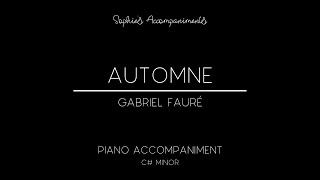 Automne by Gabriel Fauré  Piano Accompaniment in C Minor [upl. by Nnylarat]