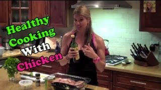 Healthy Cooking With Chicken [upl. by Nagram]