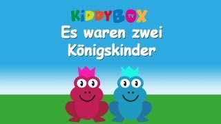 Es waren zwei Königskinder  Kinderlieder zum Mitsingen  KIDDYBOXTV [upl. by Ellerd529]