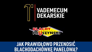 Jak przenosić blachodachówkę modułową  Vademecum Dekarskie [upl. by Thomajan]