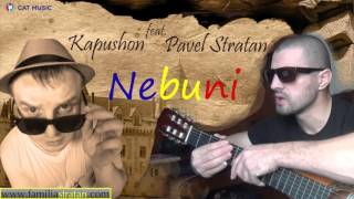 Kapuson amp Pavel Stratan Nebuniiquot [upl. by Bohon]